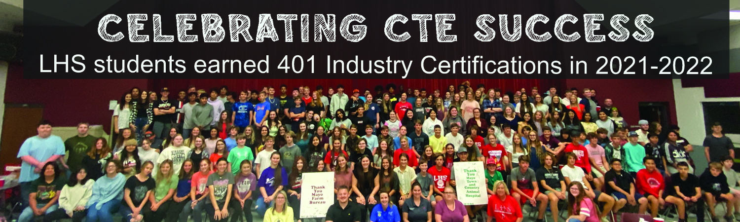Celebrating CTE Success:  LHS students earned 401 Industry Certifications in 2021-2022
