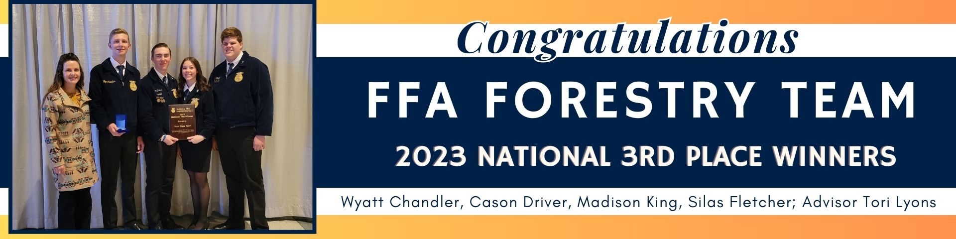 Congratulations 2023 National FFA Forestry 3rd Place Winners: Wyatt Chandler, Cason Driver, Madison King, Silas Fletcher; Advisor Tori Lyons