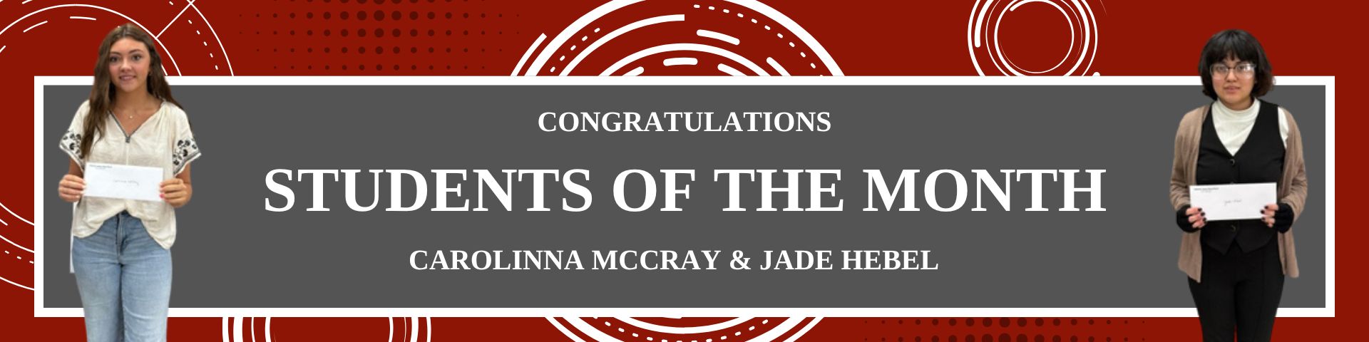Congratulations Students of the Month! Carolinna McCray & Jade Hebel