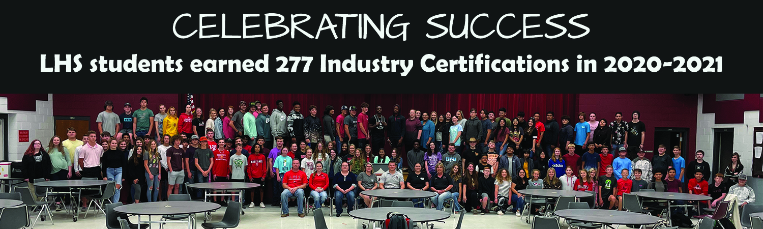 LHS Students earned 277 Industry Certifications in 2020-2021